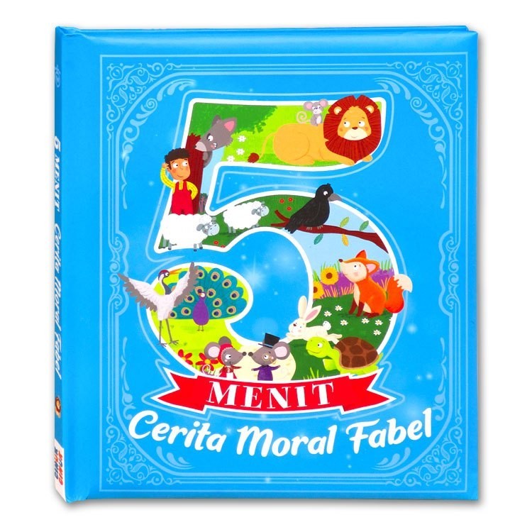 Kumpulan Cerita Moral Fabel & Cerita Sebelum Tidur (isi 6 cerita Bahasa Indonesia - Kumpulan Cerita 5 Menit)