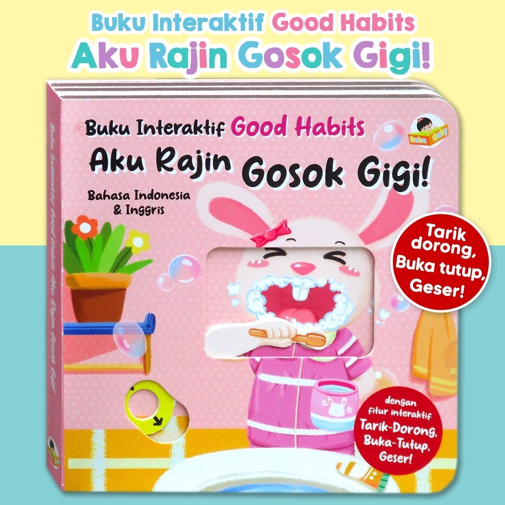 Buku Interaktif Good Habits dengan fitur Tarik-Dorong, Buka-Tutup, Geser! - Gosok Gigi, Mandi, Makan, ke Toilet