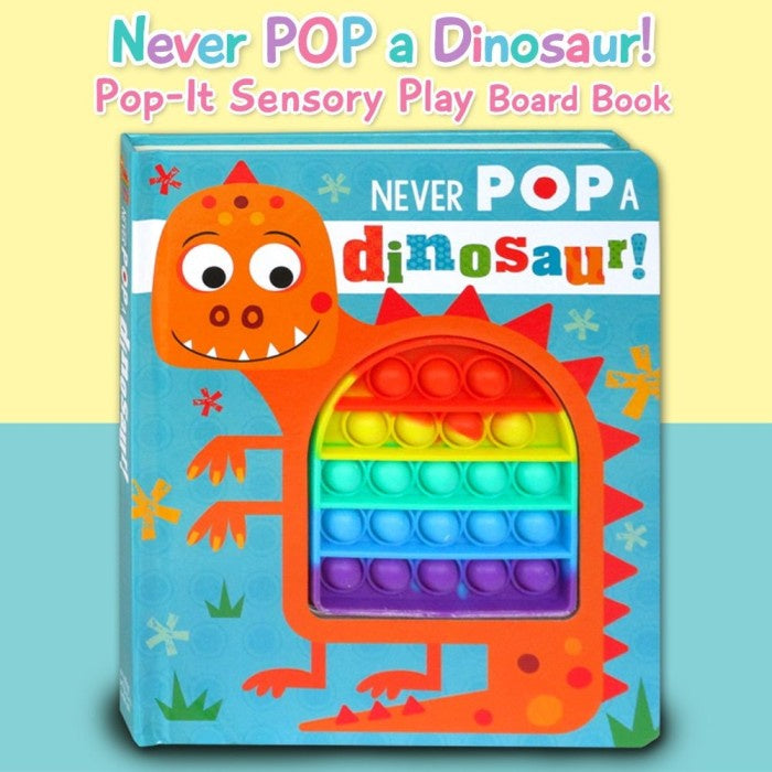 Never Pop a Dinosaur & Unicorn! Pop It Sensory Play board book