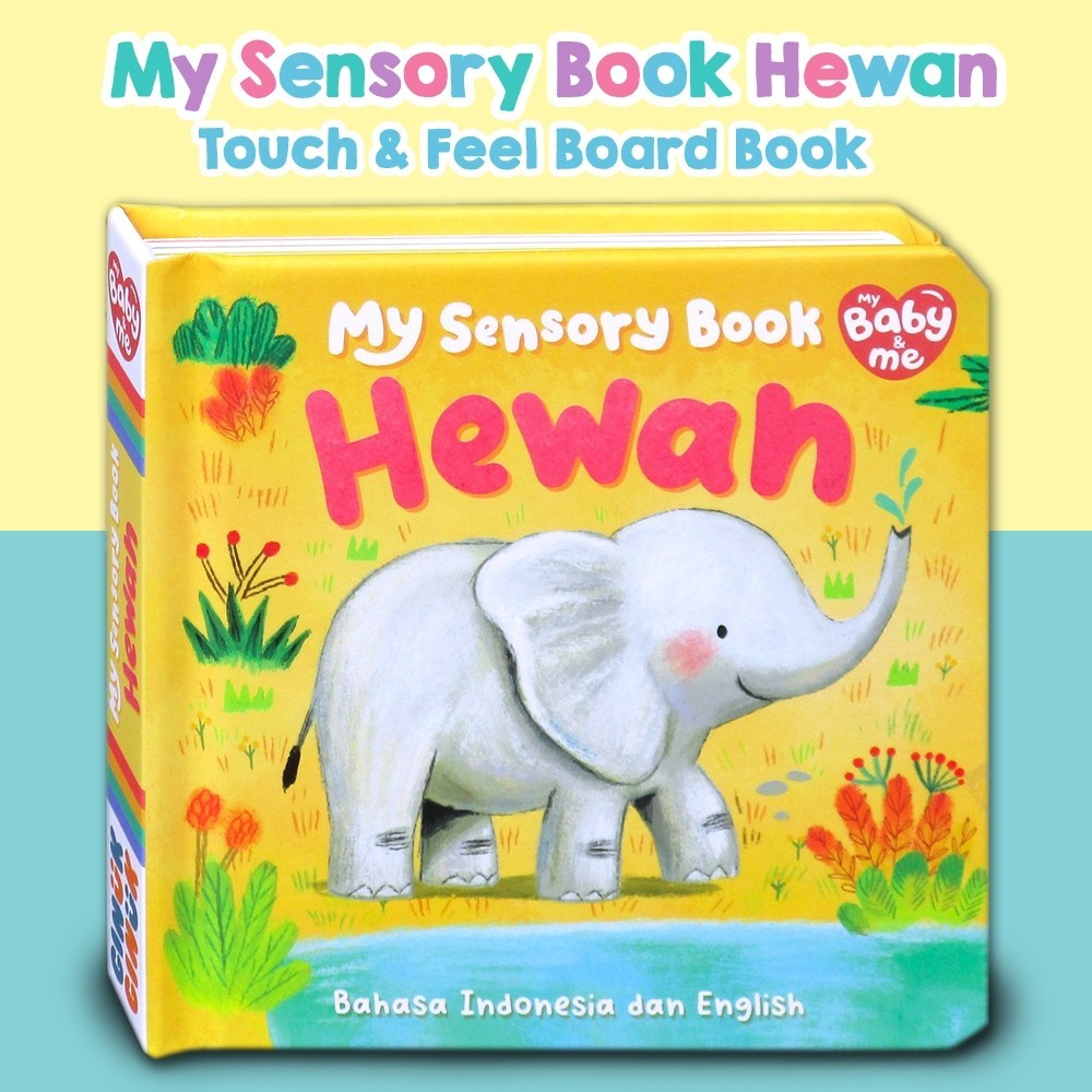 My Baby & Me - My Sensory Hewan / Kata Pertama Board Book - touch & feel di setiap halaman (Bhs Indonesia & Inggris)